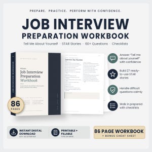 May include: An 86-page job interview preparation workbook featuring a cover with dark blue and cream colors, displaying the title and an open page with an interview day checklist. Includes icons for digital download and printable fillable formats.