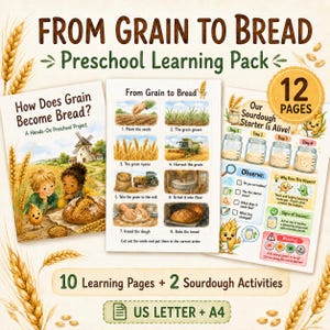 May include: A 12-page preschool learning pack titled From Grain to Bread featuring educational illustrations of farming, milling, and baking processes. Includes a sourdough starter observation chart, activity cards, and text detailing the steps from seed to loaf.