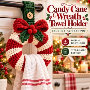 May include: A crochet candy cane wreath towel holder with red and white stripes, a green hanging loop with a wooden button, and a decorative red bow with green leaves and red berries. Text reads: Candy Cane Wreath Towel Holder, Crochet Pattern PDF.