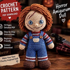 May include: A crochet amigurumi doll with orange yarn hair, blue button eyes, and stitched facial scars. The doll wears blue overalls over a red and white striped shirt. Text includes CROCHET PATTERN, PDF DOWNLOAD, Horror Amigurumi Doll, and Make Your Own Chucky Inspired Doll.
