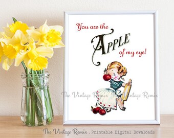 Printable 8x10 Art Print, Instant Download, You are the Apple of my eye, Digital art for Nursery or Kitchen decor.