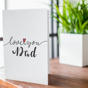 Love you card for Dad, simple elegant happy birthday/fathers card, greeting card for dad,  GCA9977