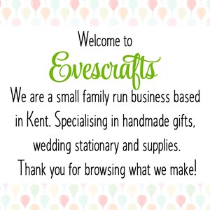May include: A white background with a green and white banner that says "Welcome to Evescrafts". The text below the banner says "We are a small family run business based in Kent. Specialising in handmade gifts, wedding stationary and supplies. Thank you for browsing what we make!"