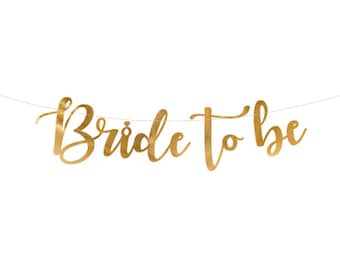 Gold bride to be banner, bridal shower banner, bridal banner, bachelorette banner, bride to be sign, PAR9829