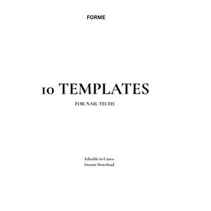 Pode incluir: Um documento digital com o texto FORME, 10 TEMPLATES FOR NAIL TECHS, Editable in Canva e Instant Download em fontes serifadas e sem serifa pretas sobre um fundo branco liso. O layout é centralizado e usa tipografia clara e profissional.