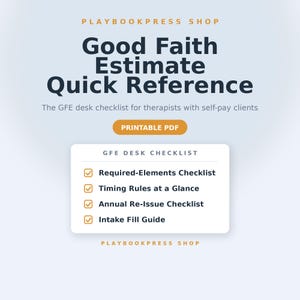 Good Faith Estimate Checklist | Therapist GFE Quick-Reference and Annual Re-Issue Checklist | Printable PDF