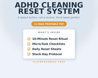 Könnte beinhalten: Ein 11-seitiges druckbares PDF mit dem Titel ADHD Cleaning Reset System von Playbookpress Shop. Das Dokument enthält ein 10-minütiges Reset-Ritual, Checklisten für Mikro-Aufgaben, tägliche Reset-Blätter und ein Protokoll für schwierige Tage.
