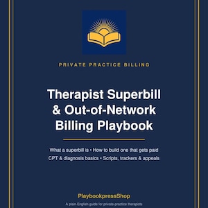 Therapist Superbill Guide | Out-of-Network Billing Playbook for Private Practice | CPT Codes, Claim Tracking & Appeal Scripts PDF