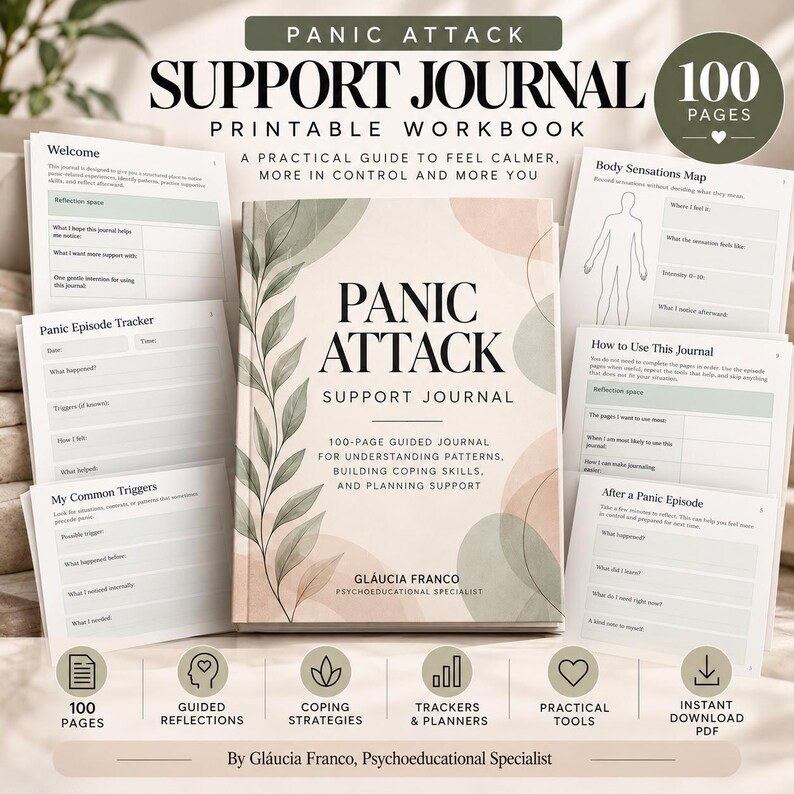 May include: A 100-page printable panic attack support journal workbook with a soft beige cover featuring green leaf illustrations and black text. The set includes multiple internal pages with sections for tracking triggers, body sensations, and reflections.