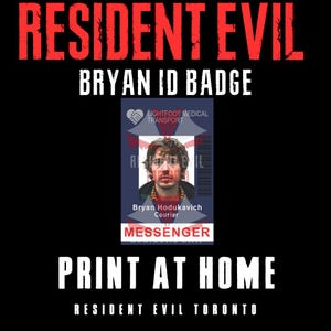 May include: A Resident Evil Bryan ID badge print-at-home file featuring a portrait of a person, the text Lightfoot Medical Transport, the name Bryan Hodukavich, the title Courier, and the word Messenger in red on a white background with a logo.