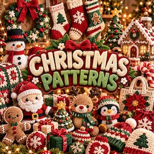 May include: A collection of crocheted Christmas decorations including a snowman, Santa Claus, a gingerbread person, a reindeer, a penguin, a gingerbread house, stockings, gifts, and a wreath, with the text CHRISTMAS PATTERNS in the center.