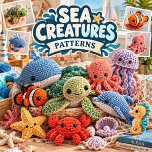 May include: A collection of crocheted sea creatures including a blue whale, green turtle, orange clownfish, pink octopus, purple jellyfish, yellow starfish, red crab, and seahorse, with the text SEA CREATURES PATTERNS displayed above.