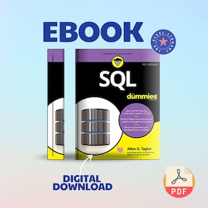 May include: The SQL For Dummies 9th Edition ebook cover features a black, yellow, and purple design with a database icon. The text reads Learning Made Easy, SQL For Dummies, and Allen G. Taylor. A digital download icon and PDF symbol are included.
