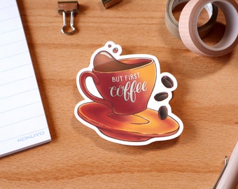 sticker : but first coffee **coffee brew vibes espresso bean aesthetic cosy warm * matte vinyl