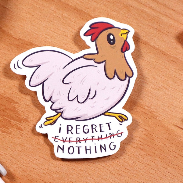 sticker : i regret nothing ** chicken run no regrets 'je ne regrette rien' funny kawaii aesthetic vibes cute * matte vinyl