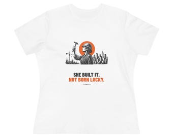 She Built It Not Born Lucky Women's T-Shirt, Entrepreneur Gift, Linocut Statement Tee, TINNKEO