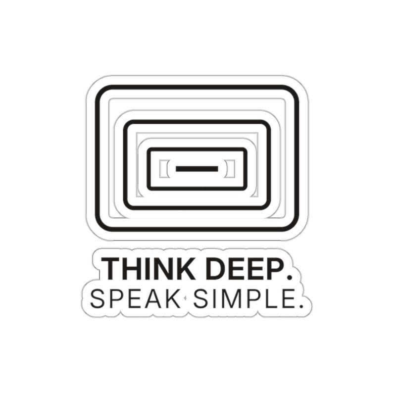 Think Deep. Speak Simple. Sticker | TINNKEO image 1