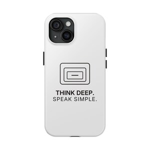 Think Deep. Speak Simple. Phone Case | TINNKEO image 1