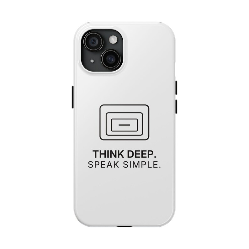 Think Deep. Speak Simple. Phone Case | TINNKEO image 1