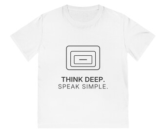 Piensa profundamente. Habla con sencillez. Camiseta / TINNKEO