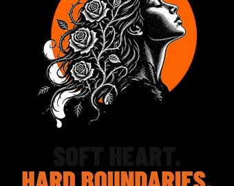 Soft Heart Hard Boundaries Women's Statement Tee | Empowering Graphic T-Shirt | TINNKEO