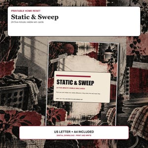 May include: A set of 24 printable cards titled Static & Sweep, featuring a collage design with dark red, black, and cream tones. The cards include the text: 24 five-minute visible-win cards. Pick one card. Make one visible difference. Stop when the card says stop.