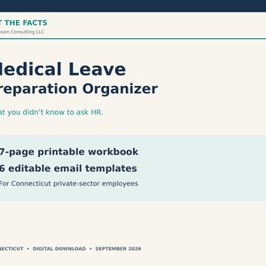 May include: A digital document titled Medical Leave Preparation Organizer by Expansion Consulting LLC. It includes a 7-page printable workbook and 6 editable email templates for Connecticut private-sector employees, dated September 2026.