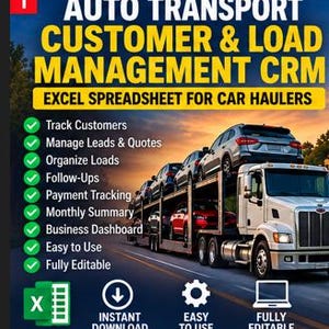 May include: An Excel spreadsheet for car haulers titled Auto Transport Customer & Load Management CRM. It features a list of functions including track customers, manage leads, and payment tracking, alongside an image of a car carrier truck.