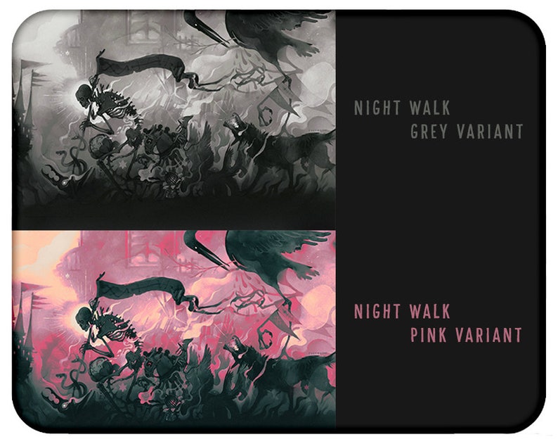 May include: Two versions of a fantasy art print, one in grey tones and one in pink tones. Both prints feature a skeletal figure holding a banner, a raven, and a pack of wolves. The text "NIGHT WALK" is displayed in white on a black background, with the words "GREY VARIANT" and "PINK VARIANT" below.