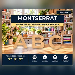 May include: Printable letter and number patterns labeled Montserrat, featuring the letters A, B, and C in a light wood tone. The text includes UDR-01002, Printable Letter & Number Patterns, and Three Sizes Included 7" 8" 9".