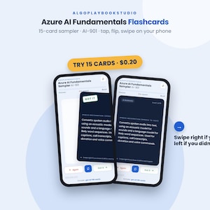 May include: Two smartphones displaying the Azure AI Fundamentals Flashcards app. The screens show a 15-card sampler for AI-901 with text about speech recognition, navigation buttons, and a card labelled GOT IT. Text includes AlgoPlaybookStudio.