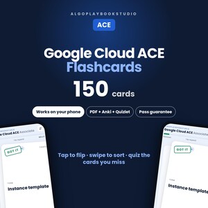Puede incluir: Una herramienta de estudio digital con 150 tarjetas de memoria Google Cloud ACE. El gráfico azul oscuro muestra el texto "Google Cloud ACE Flashcards", "150 cards" y "Works on your phone". Dos pantallas de smartphone muestran el término "Instance template".