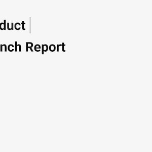 Puede incluir: Una página de documento blanca que presenta el texto negro en negrita Product Launch Report. La palabra Product va seguida de una línea vertical, con las palabras Launch Report posicionadas directamente debajo en una línea separada.