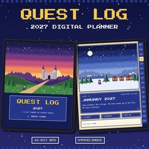 May include: A digital planner titled QUEST LOG 2027 with pixel art graphics. The left screen shows a castle landscape and the text QUEST LOG 2027 A 16-BIT PLANNER FOR EVERYDAY HEROES PRESS START. The right screen displays a snowy village and JANUARY 2027.