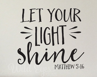 Matthew 5:16 Let your light shine, Youth Room, Church decor, Sunday School Room, Vinyl Wall Decor Religious Bible Verse decal MAT5V16-0001