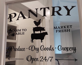 Pantry Farm to table Market Fresh Produce Dry Goods Grocery, Open 24/7 Glass door Wall Decal Sign, Kitchen Door, beef cow hog rooster HH2318