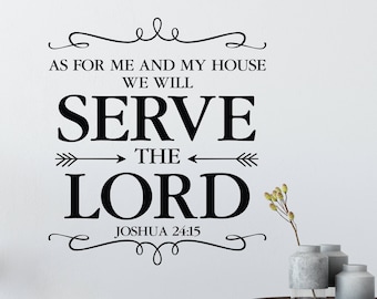 Joshua 24:15 As for me and my house we will serve the Lord, Courageous, Bible Verse, Prayer, Arrows, Living Room, Wall Decal, JOS24V15-0019