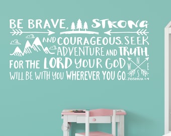 Be brave strong and courageous seek adventure and truth, Explorer Nursery, arrows, mountains,Vinyl wall decal Nursery Joshua 1:9 JOS1V9-0025
