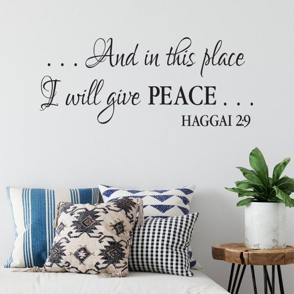 And in the place I will give peace, Haggai 2:9, Scripture Religious Wall Vinyl Bible Verse Church Office Decal HAG2V9-0001