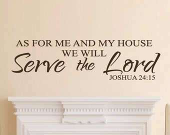 Joshua 24:15 Scripture Wall Vinyl  Bible Verse - As for me and my house we will serve the Lord JOS24V15-0001