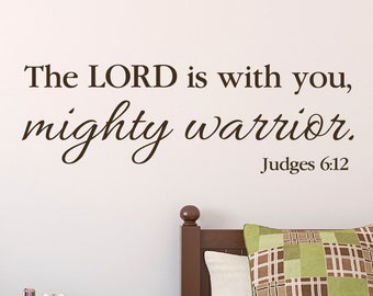 Judges 6:12 The Lord is with you mighty warrior Scripture Religious Wall Vinyl Bible Verse Church Office Decal wall decal verse JUD6V12-0001