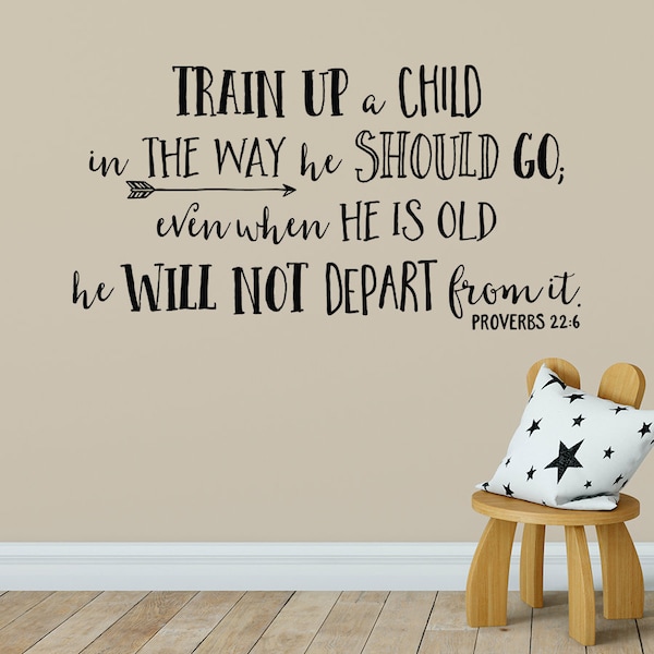 Proverbs 22:6 Train up a child in the way he should go, wall decal, church nursery, arrow,  Vinyl wall art, Nursery bible Verse PRO22V6-0003