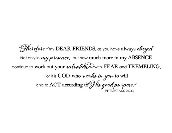 Philippians 212 13 Therefore Dear Friends Bible Verse Wall Decal Vinyl Decal Scripture Teacher Sunday School Church Phi2v12 0002