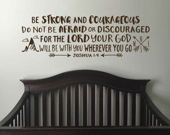 Joshua 1:9 Be strong and courageous, Explorer Nursery, arrows, mountains,Vinyl wall decal Nursery, Bible Verse, Boy Room, words JOS1V9-0027