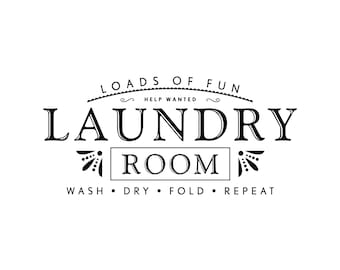 Laundry room, vinyl wall decal, wall wording, Help needed, Wash Dry Fold Repeat, Loads of Fun, laundry room door decal, HH2252