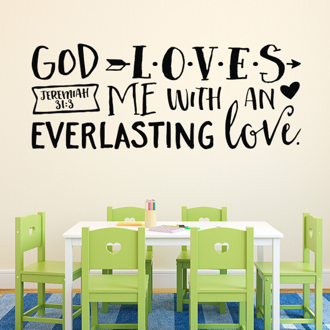 Jeremiah 31:3 God Loves Me With an Everlasting Love Bible Verse, Youth  Room, Church Decor, Wall Decal, Vinyl Wall Decal Nursery JER31V3-0002 -  Etsy Norway, image size:1080x1080
