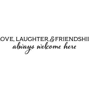 Love Laughter and Friendship always welcome here, Vinyl Wall Decal, Living room wall art, Wall Decal, Vinyl decal, love quote HH2110 image 2