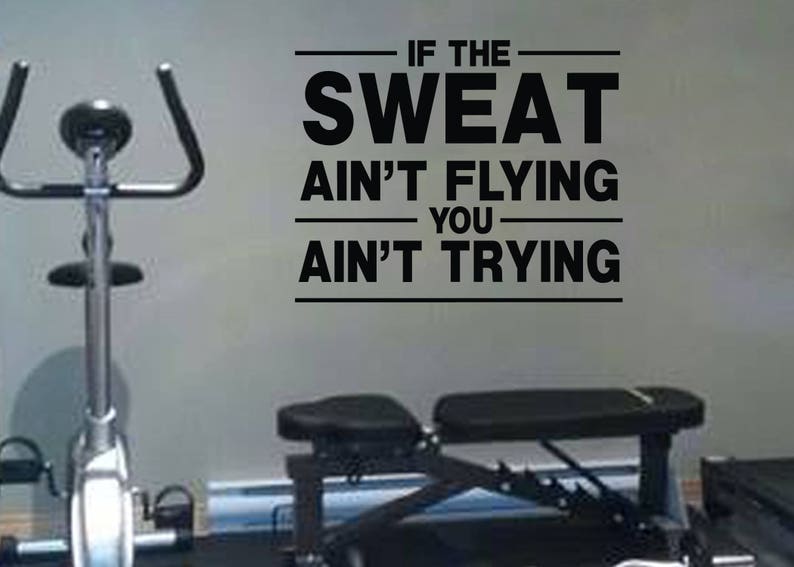 If the sweat ain't flying you ain't trying, workout room, weight room, home gym, wall decal gym quote, motivational saying, exercise HH2194 image 3