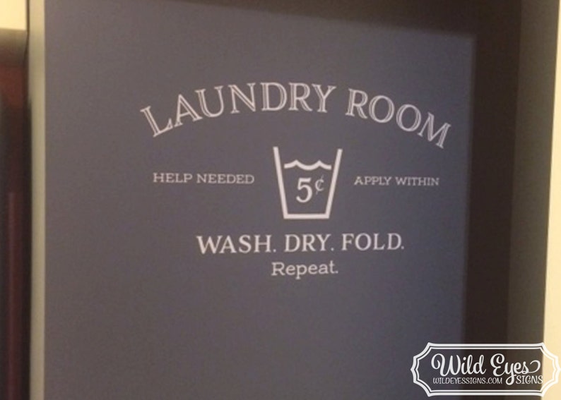 Laundry room help needed apply within wash dry fold repeat Wall Decal Laundry Room decor Sign, HH2127 image 1