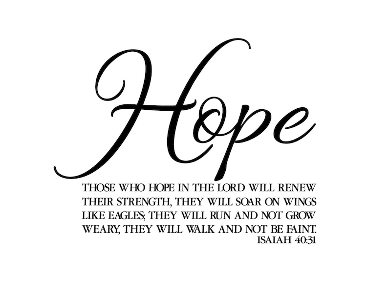 Isaiah 40:31 Those Who Hope in the Lord Will Renew Their Strength ...